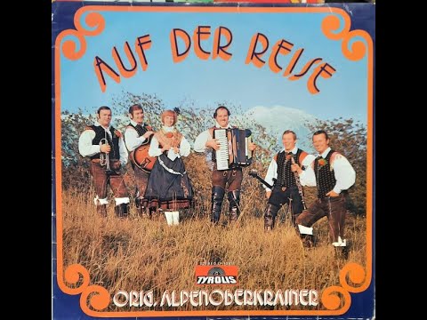 Alpenoberkrainer - Mit Harmonika durch Oberkrain