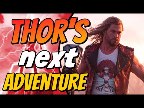 What's Thor's Next Adventure after Love and Thunder?