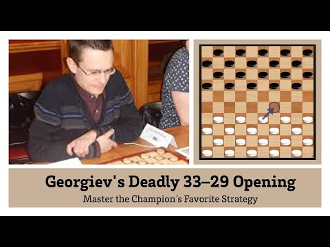 33-29 Opening Strategy in Draughts | Learn Georgiev’s Winning Techniques