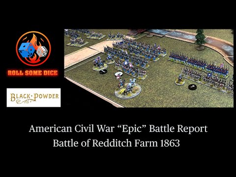 American Civil War “Epic” Battle Report - Battle of Redditch Farm 1863 #warlordgames #epicbattles 