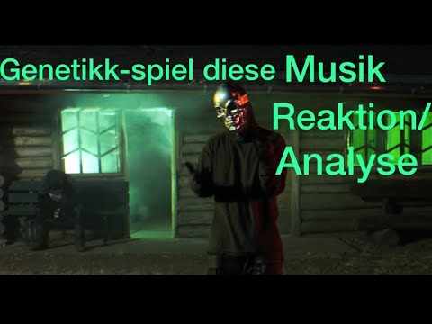 GENETIKK - SPIEL DIESE MUSIK  Reaktion/Analyse