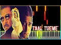 Taal Theme Music Piano Cover A R Rahman