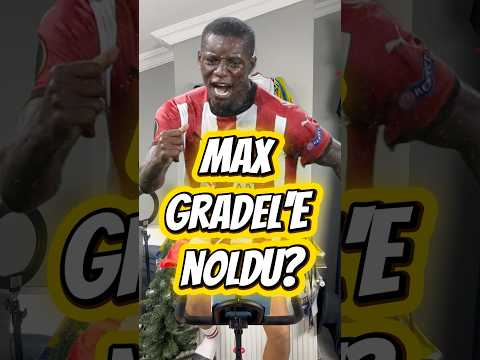 Max Gradel’e noldu?