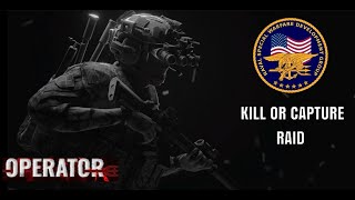 OPERATOR: Navy SEALs Kill/Capture Mission