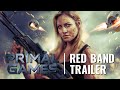 PRIMAL GAMES Red Band Trailer Hannaj Bang Bendz John Love Gary Kasper