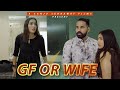 Wife Or Girlfriend Sanju Sehrawat 2 0 Short Film