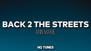 Ann Marie - Back 2 the Streets (Audio/Lyrics) 🎵 | first come second to no b