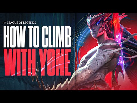 HOW TO CLIMB WITH YONE - SEASON 16