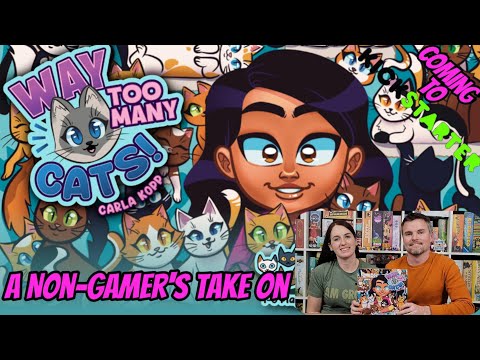 A Non-Gamer's Take on Way Too Many Cats - Weird Giraffe Games : Kickstarter Preview