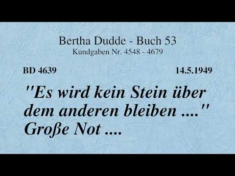 BD 4639 - "ES WIRD KEIN STEIN ÜBER DEM ANDEREN BLEIBEN ...." GROSSE NOT ....