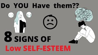 8 Signs of low self esteem