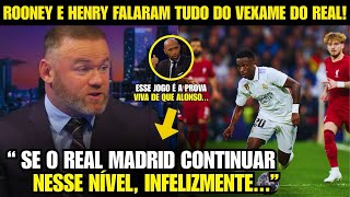 🚨EITA! OLHA A FORTE DECLARAÇÃO DE ROONEY E HENRY SOBRE O VEXAME DO REAL PARA O LIVERPOOL!