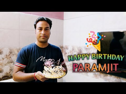 HAPPY BIRTHDAY | PARAMJIT | IT'S YOUR DAY | CAKE | GIFT | #happybirthday #vlog #cake #celebration 