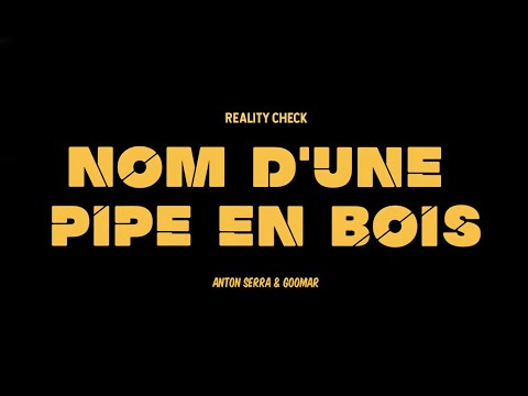 Anton Serra & GooMar - Nom d'une pipe en bois