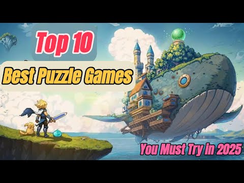 Top 10 Best Puzzle Games You Must Try in 2025 (PC)