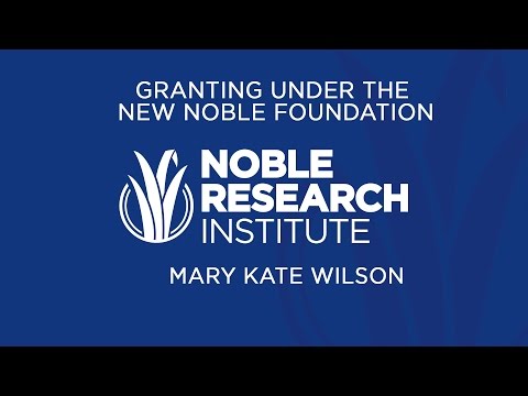 Granting and the new Noble Foundation | Mary Kate Wilson