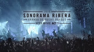 Aftermovie Oficial Sonorama Ribera 2016: Acto 1 La Emoción