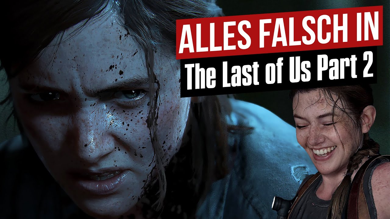 Alles falsch in Last of Us 2