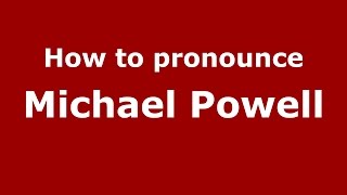 How to pronounce Michael Powell