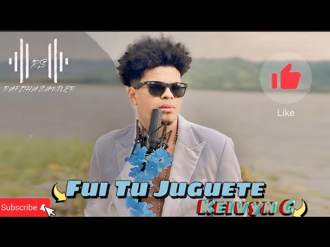 FUI TU JUGUETE - KEYVIN C - ORIGINAL @KeyvinCe