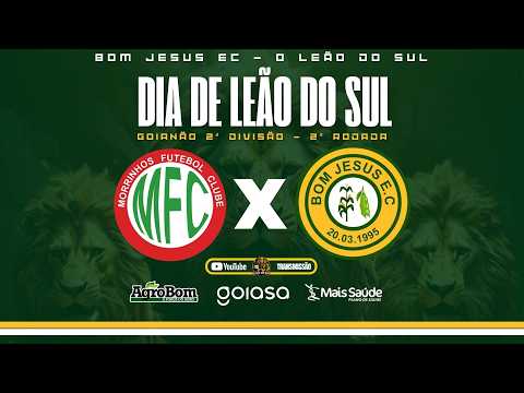 MORRINHOS X BOM JESUS - 2° RODADA - CAMPEONATO GOIANO DIVISÃO DE ACESSO 2026