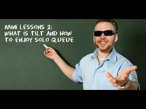 League of Legends Mini Lessons #2: What is tilt and how to enjoy solo queue - SF Vendetta