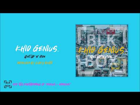 Khid Genius | GET UP 'N RIDE | Official Audio | Produced by ZACKY BEATZ