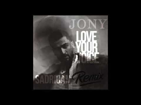 JONY - Love Your Voice (Sadrican Remix)