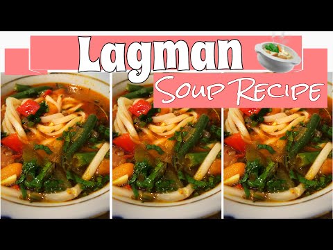 Lagman Soup Лагман - Uzbek Noodle Soup