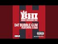 Dat Bubble Gum
