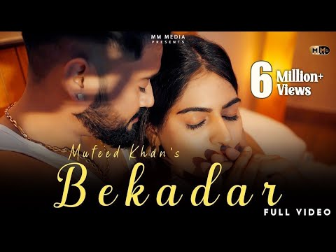 Bekadar | Full Video | Mufeed Khan Mewati | New Punjabi Sad Song 2022