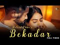 Bekadar | Full Video | Mufeed Khan Mewati | New Punjabi Sad Song 2022
