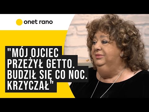 Gołda Tencer: Mój ojciec przeżył getto. Krzyczał co noc. Nigdy nie powiedział, co mu się śniło