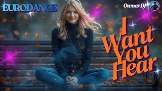 Download lagu Owner DJ - I Want You Hear | Eurodance | EDM | Synthpop | #eurodance #90s #remix mp3 Download lagu Owner DJ - I Want You Hear | Eurodance | EDM | Synthpop | #eurodance #90s #remix mp3