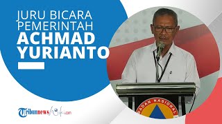 Profil Achmad Yurianto - Juru Bicara Pemerintah untuk Penanganan Virus Corona