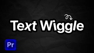 How To Make a Text Wiggle Effect in Adobe Premiere Pro