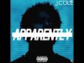 Apparently Lyrics J Cole