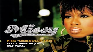 Missy Elliott ft. Twista - Get Ur Freak On(Remix)