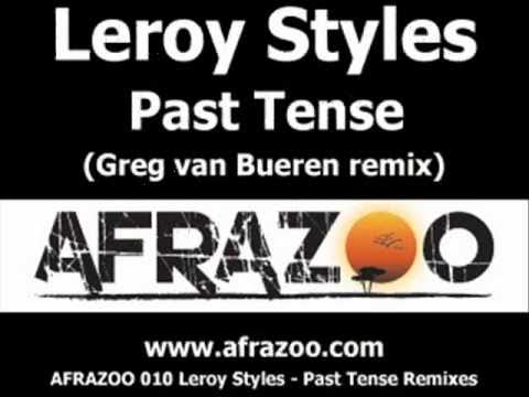 Leroy Styles - Past Tense (Greg van Bueren remix)
