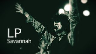 LP - Savannah [Lyric Video]