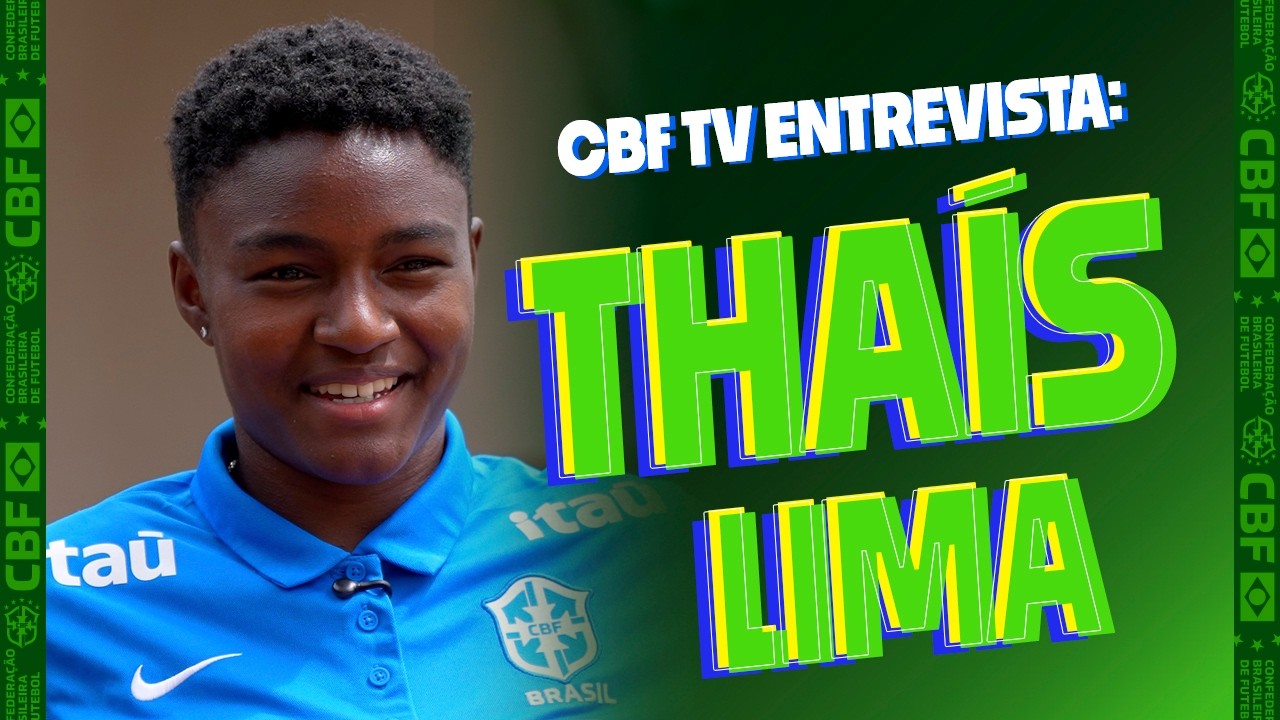 THAÍS LIMA: "MEU SONHO SEMPRE FOI FAZER ANIVERSÁRIO NA SELEÇÃO"
