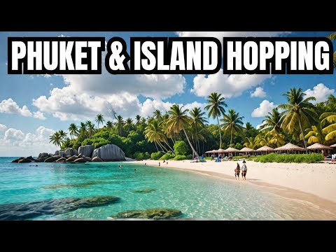 Phuket & Thai Islands Ultimate Guide: Island Hopping Paradise!