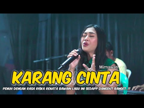 KARANG CINTA  _ MIRNAWATI _ CIPT.HARRY B _ COVER _ RISKA RENATA  _ LDS MUSIK
