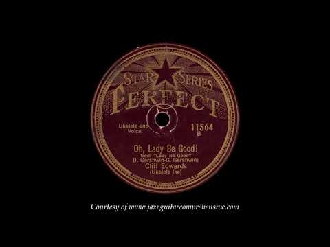 Cliff "Ukulele Ike" Edwards (1925) [OH, LADY BE GOOD!]