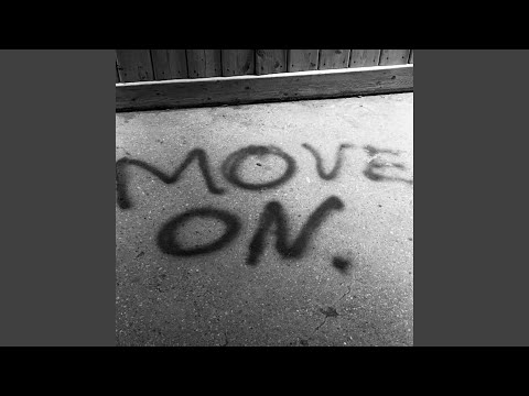 Move on