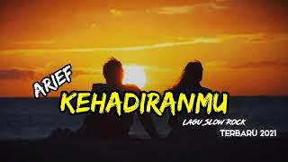 Download lagu Arief Kehadiranmu mp3 Download lagu Arief Kehadiranmu mp3