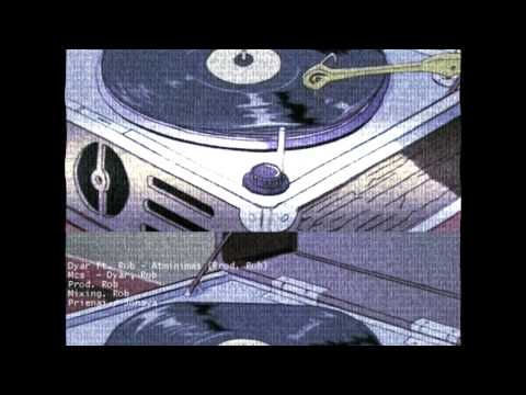 Dyar ft. Rob - Atminimas (Prod. Rob)