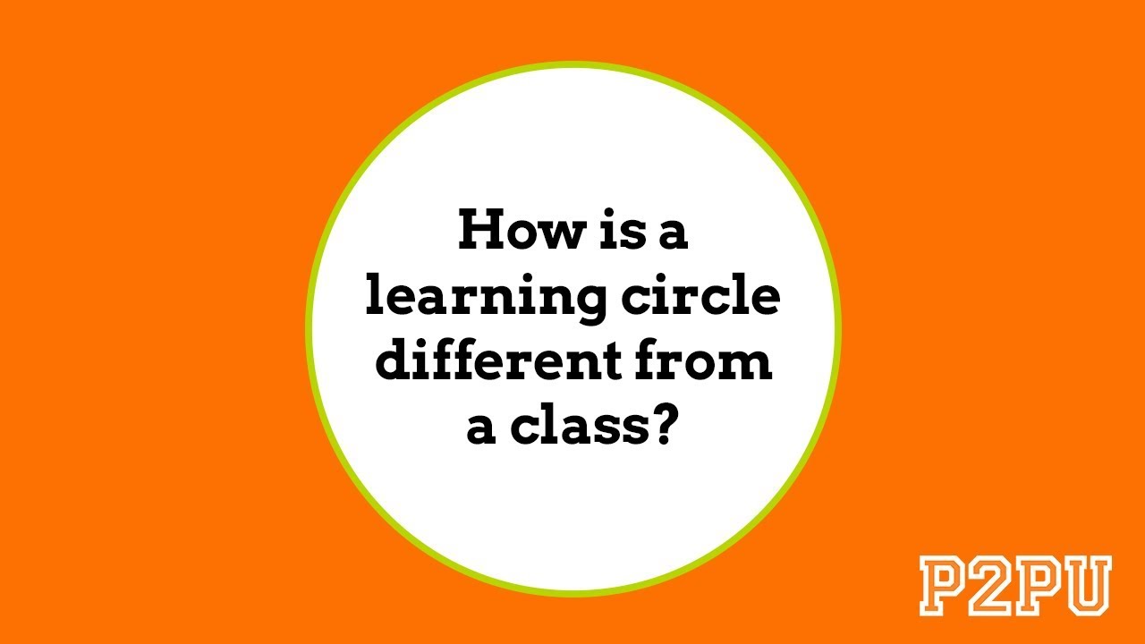 How is a learning circle different from a class?