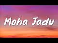 Moha Jadu Lyrics মহা জাদু Coke Studio Bangla Habib Wahid Mehrnigori Rustam