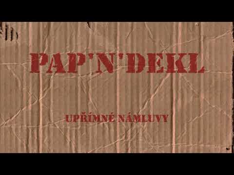 Pap'n'dekl - Pap'n'dekl - Upřímné námluvy